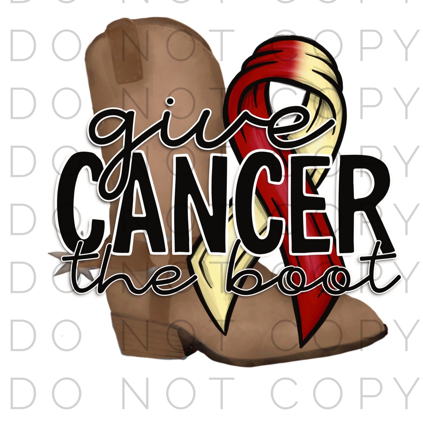 Give Cancer the boot (Direct To Film)
