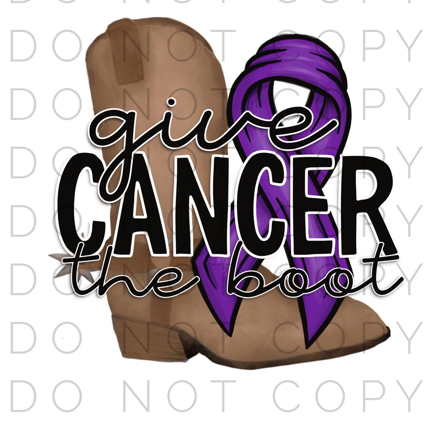 Give Cancer the boot (Direct To Film)
