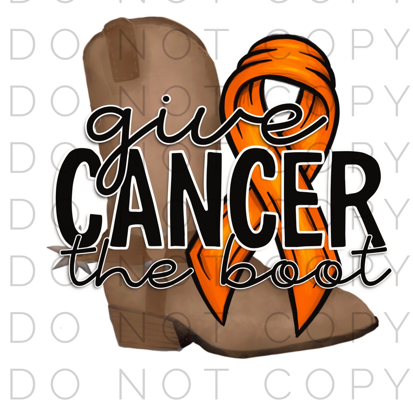 Give Cancer the boot (Direct To Film)
