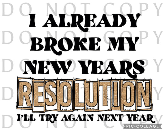 I already broke my New Year’s resolution (Direct To Film)