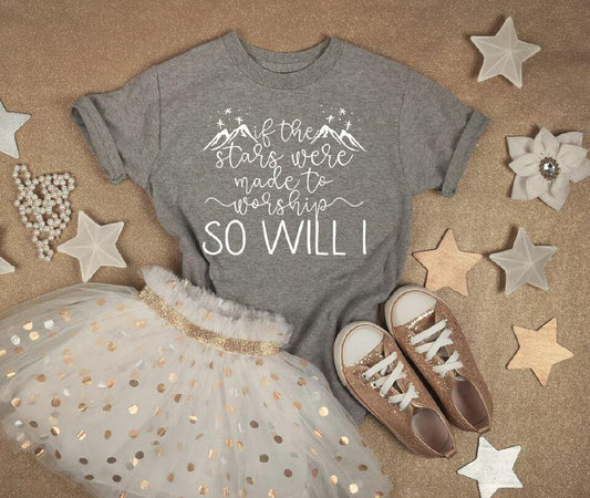 If the Stars Were Made to Worship So Will I Single Color (Youth & Adult)