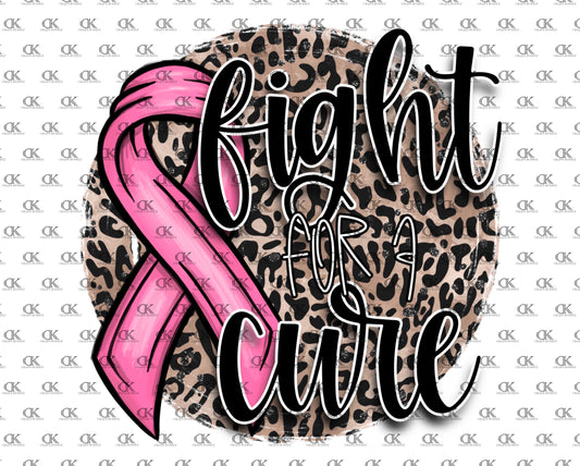 Fight for a Cure with leopard circle background(Direct To Film)