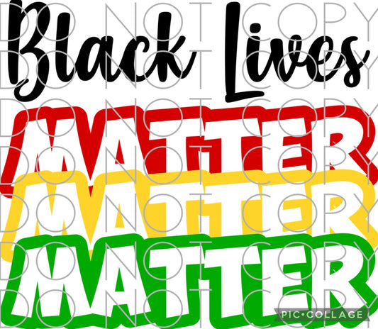 Black Lives Matter Matter Matter (Direct To Film)