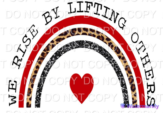 We Rise By Lifting Others with Rainbow Full Color (Adult)