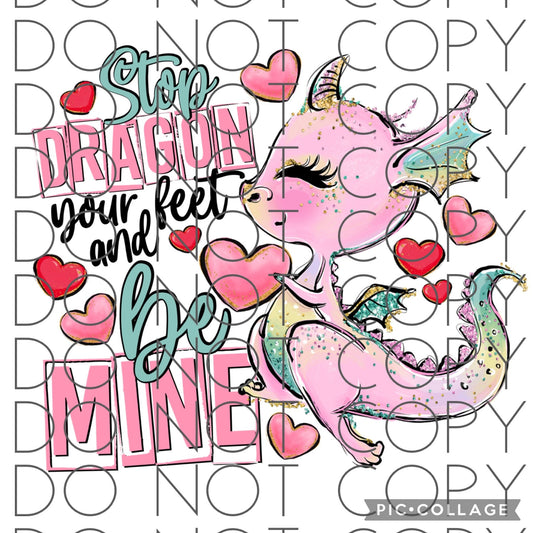 Stop Dragon Your Feet and Be Mine (Direct To Film)