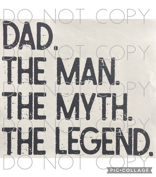 Dad. The Man. The Myth. The Legend Single Color (Adult)