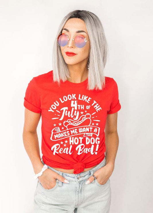 You look like the 4th of July makes me want a hot dog real bad Single Color (Adult)