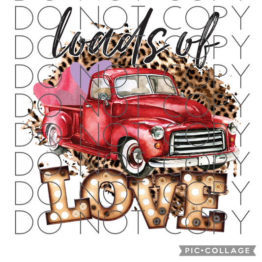 Loads of Love Red Truck with leopard background (Direct To Film)