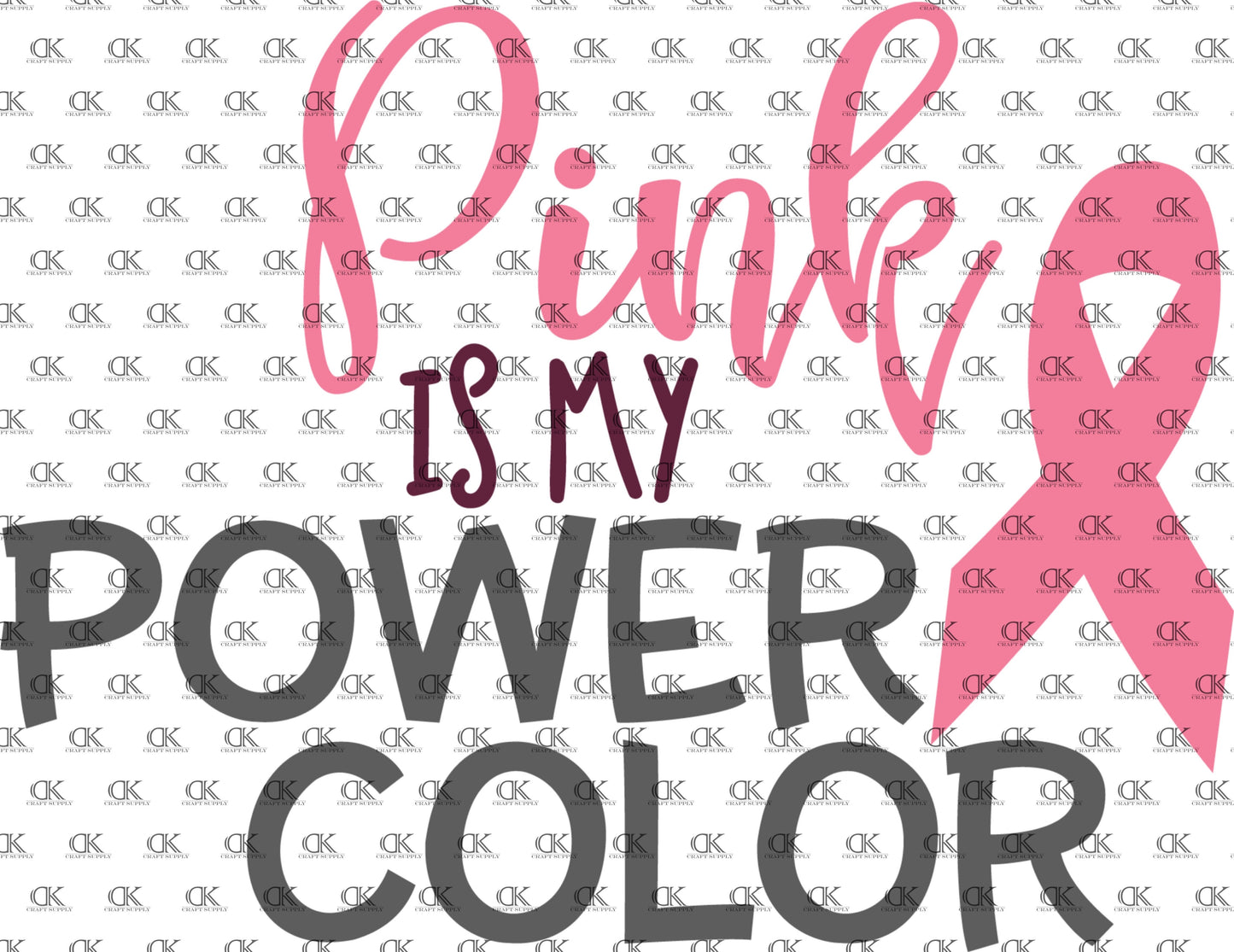 Pink is my power color (Direct To Film)