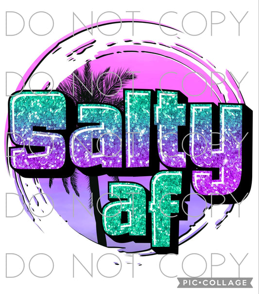 Salty AF (Direct To Film)