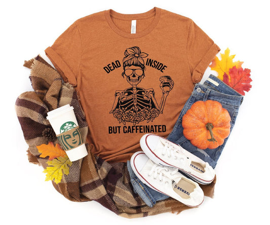 Dead Inside But Caffeinated Single Color (Adult)