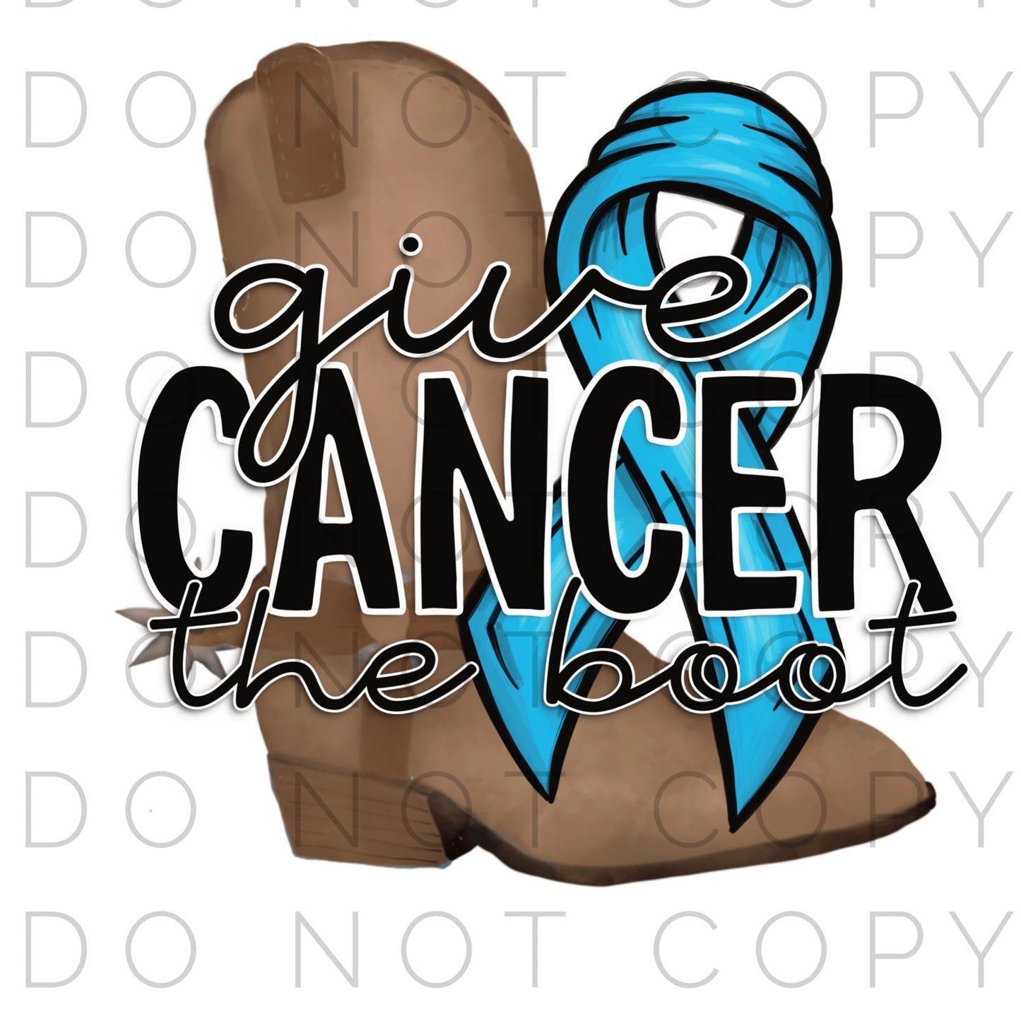 Give Cancer the boot (Direct To Film)