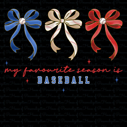 Bows My Favorite Season is Baseball DTF Transfer