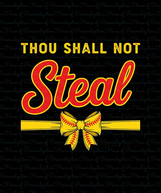 Though Shall Not Steal Softball Theme DTF Transfer