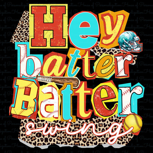 Hey Batter Batter Swing DTF Transfer