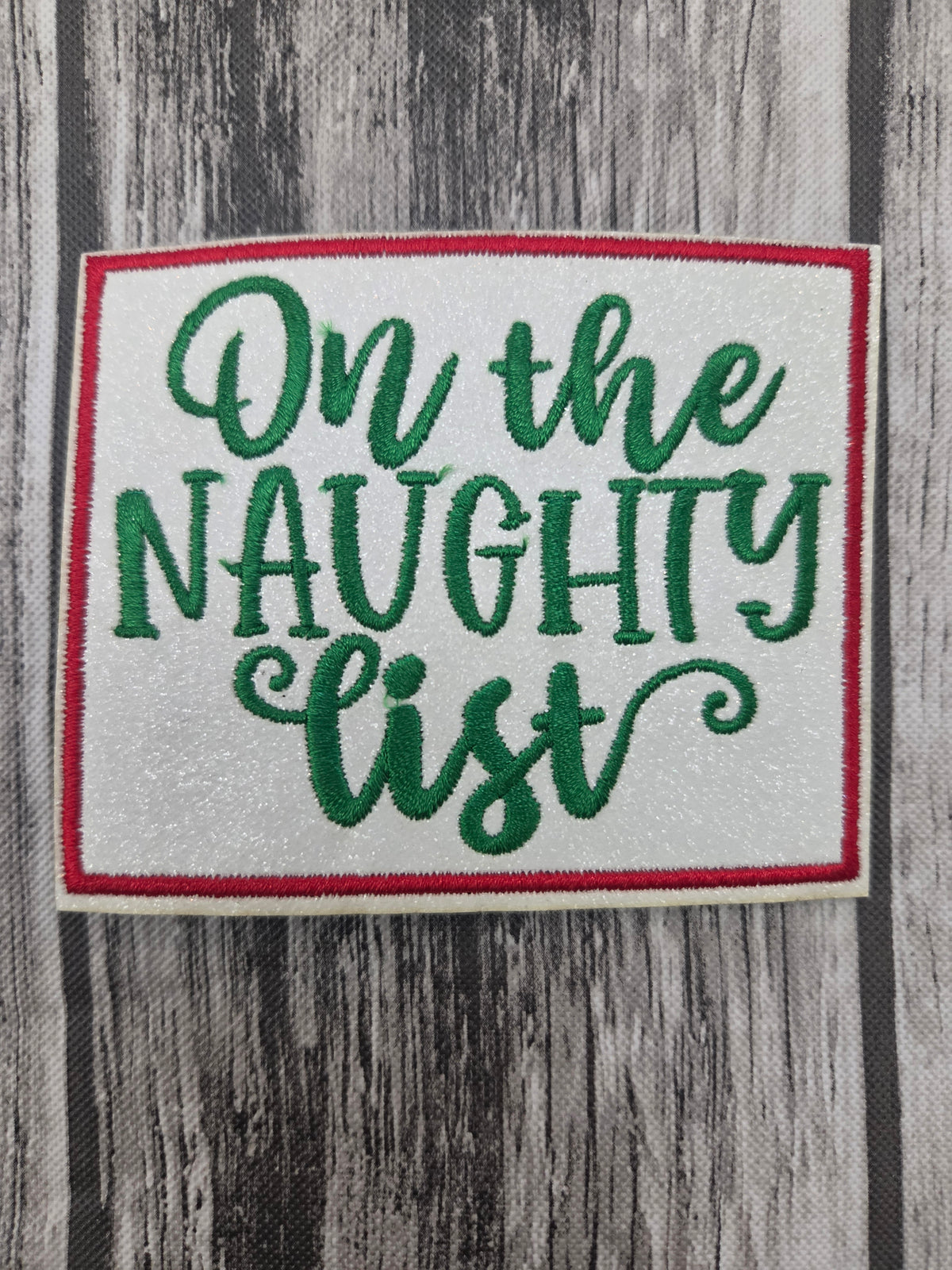On the Naughty List Embroidered Patch