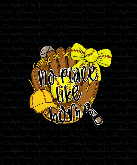 No Place Like Home Softball DTF Transfer